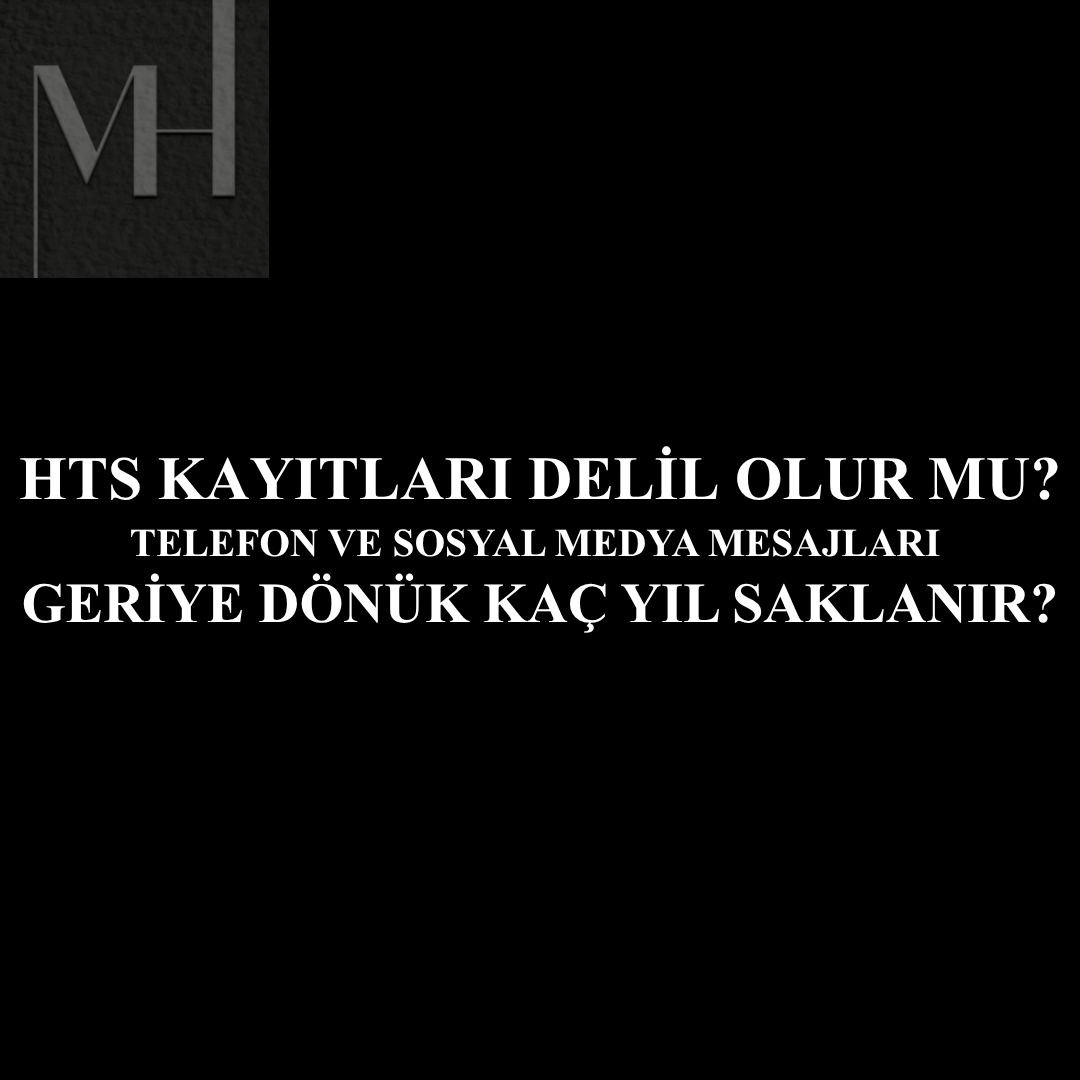 upload/bosanma_davasinda_hts_kaydi_istenir_mi_hts_kayitlari_kac_yil_saklaniyor_hts_kayitlari_konusma_icerigi_cikar_mi_sadece_hts_kaydi_delil_midir_hts_kaydinda_whatsapp_gorunur_mu_hts_kaydi_kac_yil_s_2.png