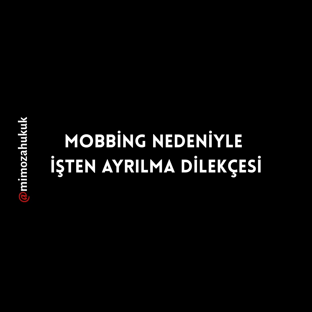 upload/mobbingden_dolayi_nasil_istifa_edilir_isyerinde_mobbing_sayilabilecek_haller_nelerdir_istifa_et_demek_mobbing_mi_isten_ayrilmadan_mobbing_davasi_acilabilir_mi_ozel_sektorde_mobbing_nasil_ispat.png