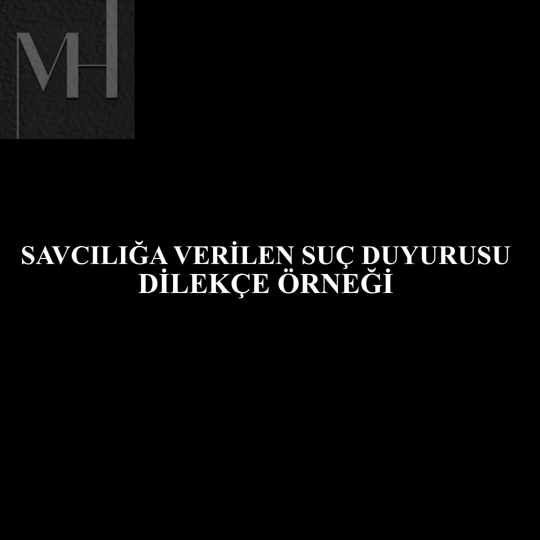 upload/suc_duyurusu_dilekcesi_suc_duyurusu_ornegi_sikayet_dilekcesi_savciliga_suc_duyurusu_suc_duyurusu_nasil_yapilir_suc_duyurusu_suresi_suc_duyurusu_nereye_verilir_suc_duyurusu_dilekcesi_word_s.png